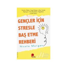 Gençler İçin Stresle Baş Etme Rehberi - Nicola Morgan