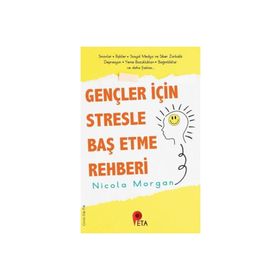 Gençler İçin Stresle Baş Etme Rehberi - Nicola Morgan