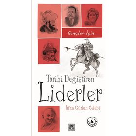 Gençler İçin Tarihi Değiştiren Liderler / İrfan Gürkan Çelebi