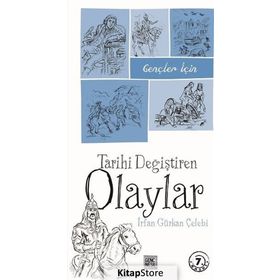 Gençler İçin Tarihi Değiştiren Olaylar - İrfan Gürkan Çelebi