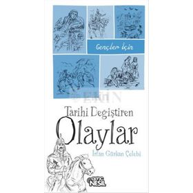 Gençler İçin Tarihi Değiştiren Olaylar - İrfan Gürkan Çelebi