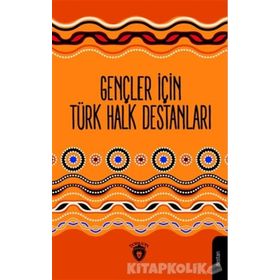 Gençler İçin Türk Halk Destanları - Mustafa Yaşar