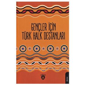 Gençler İçin Türk Halk Destanları - Mustafa Yaşar