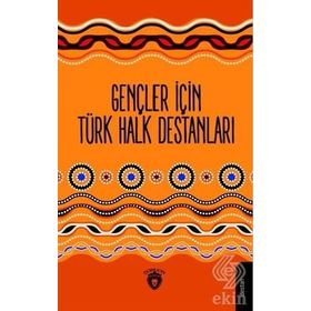 Gençler İçin Türk Halk Destanları - Mustafa Yaşar