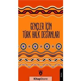 Gençler İçin Türk Halk Destanları - Mustafa Yaşar