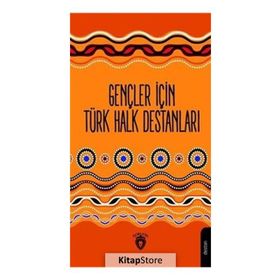 Gençler İçin Türk Halk Destanları - Mustafa Yaşar