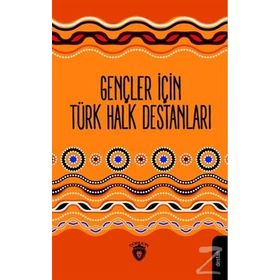 Gençler İçin Türk Halk Destanları - Mustafa Yaşar