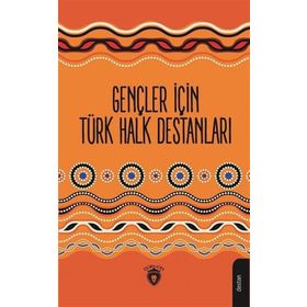 Gençler İçin Türk Halk Destanları - Mustafa Yaşar