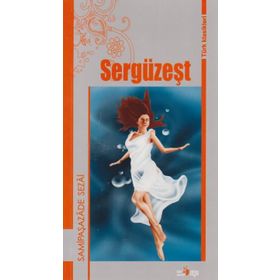 GENÇLER İÇİN TÜRK KLASIKLERI SERGÜZEŞT - SAMİPAŞAZADE SEZAI