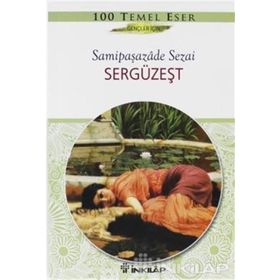 GENÇLER İÇİN TÜRK KLASIKLERI SERGÜZEŞT - SAMİPAŞAZADE SEZAI