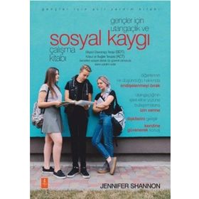 Gençler İçin Utangaçlık ve Sosyal Kaygı Çalışma Kitabı - Jennifer Shannon