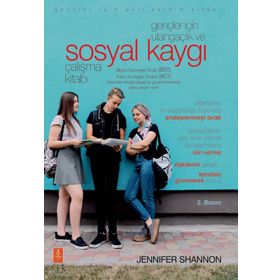 Gençler İçin Utangaçlık ve Sosyal Kaygı Çalışma Kitabı - Jennifer Shannon