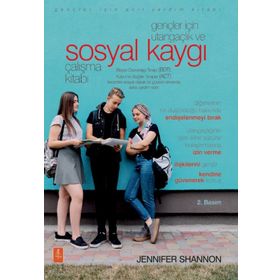 Gençler İçin Utangaçlık ve Sosyal Kaygı Çalışma Kitabı - Jennifer Shannon