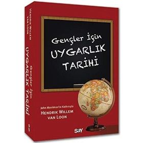 Gençler İçin Uygarlık Tarihi - Hendrik Willem Van Loon Hendrik Willem Van Loon