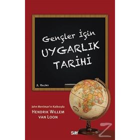 Gençler İçin Uygarlık Tarihi - Hendrik Willem Van Loon Hendrik Willem Van Loon