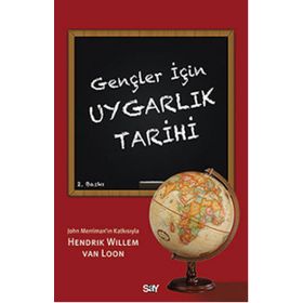 Gençler İçin Uygarlık Tarihi - Hendrik Willem Van Loon Hendrik Willem Van Loon
