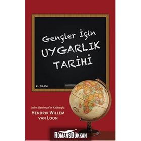 GENÇLER İÇIN UYGARLIK TARIHI - HENDRIK WILLEM;VAN LOON