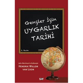 GENÇLER İÇIN UYGARLIK TARIHI - HENDRIK WILLEM;VAN LOON