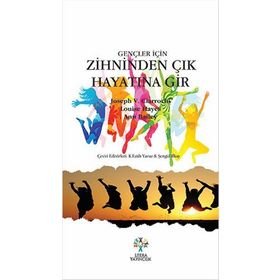 Gençler İçin Zihninden Çık Hayatına Gir - Ann Bailey Joseph V. Ciarrochi Loise Hayes