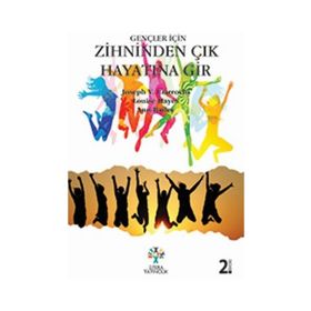 Gençler İçin Zihninden Çık Hayatına Gir - Ann Bailey Joseph V. Ciarrochi Loise Hayes
