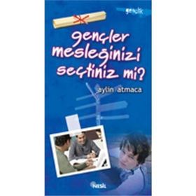 GENÇLER MESLEĞİNİZİ SEÇTİNİZ MI? - AYLIN ATMACA