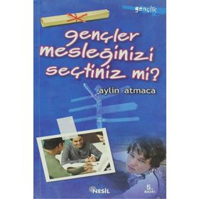 GENÇLER MESLEĞİNİZİ SEÇTİNİZ MI? - AYLIN ATMACA