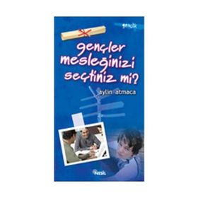 GENÇLER MESLEĞİNİZİ SEÇTİNİZ MI? - AYLIN ATMACA