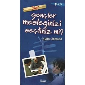 GENÇLER MESLEĞİNİZİ SEÇTİNİZ MI? - AYLIN ATMACA