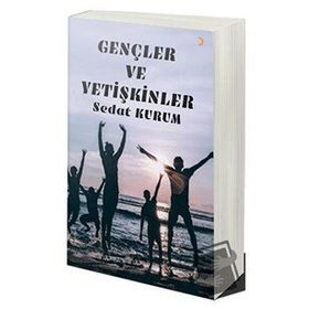 Gençler ve Yetişkinler - Sedat Kurum