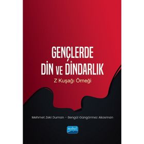 Gençlerde Din ve Dindarlık Z Kuşağı Örneği - Mehmet Zeki Duman