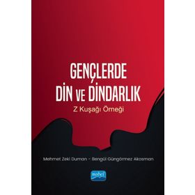 Gençlerde Din ve Dindarlık Z Kuşağı Örneği - Mehmet Zeki Duman