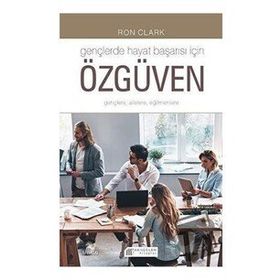 Gençlerde Hayat Başarısı İçin Özgüven - Ron Clark