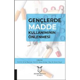 Gençlerde Madde Kullanımının Önlenmesi - Orhan Derman