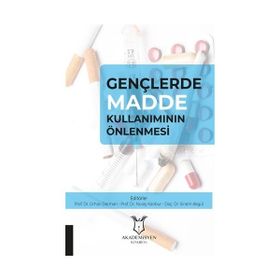 Gençlerde Madde Kullanımının Önlenmesi - Orhan Derman