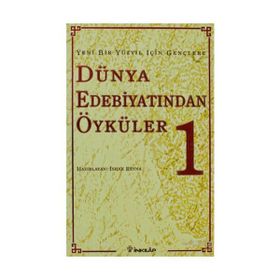 GENÇLERE DÜNYA EDEBİYATINDAN ÖYKÜLER I YENI BIR YÜZYIL İÇİN GENÇLERE - İSHAK REYNA