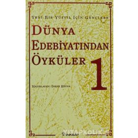 GENÇLERE DÜNYA EDEBİYATINDAN ÖYKÜLER I YENI BIR YÜZYIL İÇİN GENÇLERE - İSHAK REYNA