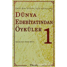 GENÇLERE DÜNYA EDEBİYATINDAN ÖYKÜLER I YENI BIR YÜZYIL İÇİN GENÇLERE - İSHAK REYNA