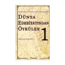 GENÇLERE DÜNYA EDEBİYATINDAN ÖYKÜLER I YENI BIR YÜZYIL İÇİN GENÇLERE - İSHAK REYNA