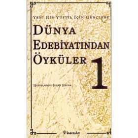 GENÇLERE DÜNYA EDEBİYATINDAN ÖYKÜLER I YENI BIR YÜZYIL İÇİN GENÇLERE - İSHAK REYNA
