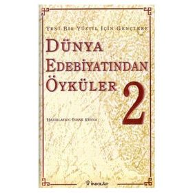 GENÇLERE DÜNYA EDEBİYATINDAN ÖYKÜLER II YENI BIR YÜZYIL İÇİN GENÇLERE - İSHAK REYNA