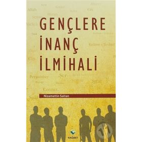 GENÇLERE İNANÇ İLMİHALİ - NIZAMETTIN SALTAN