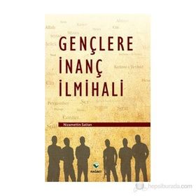 GENÇLERE İNANÇ İLMİHALİ - NIZAMETTIN SALTAN