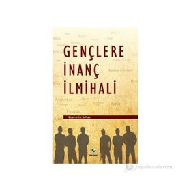 GENÇLERE İNANÇ İLMİHALİ - NIZAMETTIN SALTAN