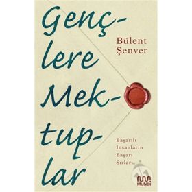Gençlere Mektuplar - Bülent Şenver