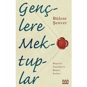 Gençlere Mektuplar - Bülent Şenver