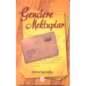 GENÇLERE MEKTUPLAR - ZEHRA İPŞİROĞLU