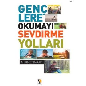 Gençlere Okumayı Sevdirme Yolları - Mehmet İmrak