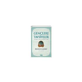 Gençlere Tavsiyeler - İmam-ı Gazali