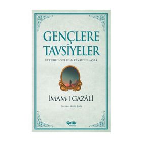 Gençlere Tavsiyeler - İmam-ı Gazali