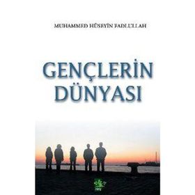 GENÇLERİN DÜNYASI - MUHAMMED HÜSEYİN FADLULLAH